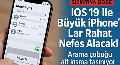 iOS 19 ile Büyük iPhone’lar Rahat Nefes Alacak! Arama Çubuğu Alt Kısma Taşınıyor