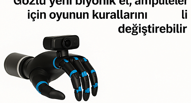 kamera destekli biyonik el, amputeler için işlevsellikte çığır açıyor