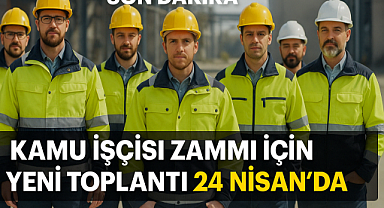 Kamu İşçilerine Zam Görüşmelerinde Yeni Gelişme: 2025 Toplu Sözleşme İçin İkinci Toplantı 24 Nisan'da