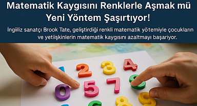 Matematik kaygısı renklerle nasıl tedavi edilebilir? İşte şaşırtıcı yöntem!