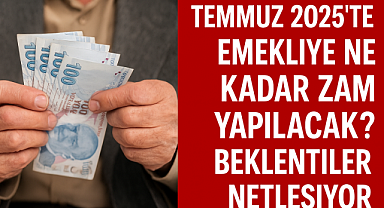 Temmuz 2025 Emekli Maaşı Güncellemesi: Ek Zam veya Refah Payı Gelecek mi?
