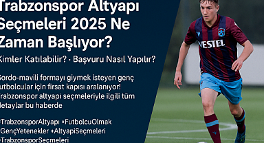 Trabzonspor Altyapı Seçmeleri 2025 Ne Zaman Başlıyor? Kimler Katılabilir, Başvuru Nasıl Yapılır?