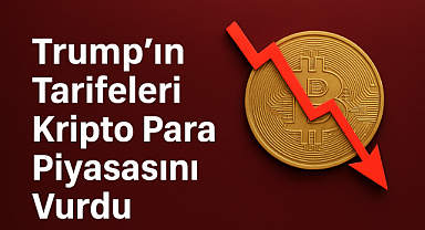Trump'ın Tarifeleri Kripto Para Piyasasını Vurdu
