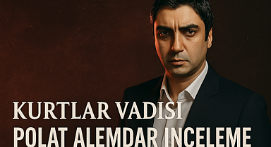 Unutulmaz Diziler: Kurtlar Vadisi'nin Efsanesi: Polat Alemdar Karakterinin Derinliklerine Yolculuk