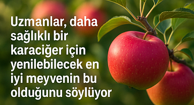 Uzmanlara göre karaciğer için en faydalı meyve belli oldu