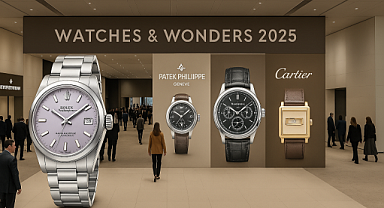 Watches & Wonders 2025: Lüks Saat Dünyasının En İddialı Yeni Modelleri