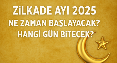 Zilkade Ayı 2025 | Ne Zaman Başlayacak, Ne Zaman Bitecek?