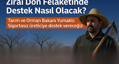 Zirai don mağduru çiftçiler için önemli açıklama geldi!