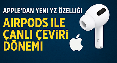 Kulağınızda Bir Çevirmen: Apple’dan Pazar Günü Tadında YZ Sürprizi