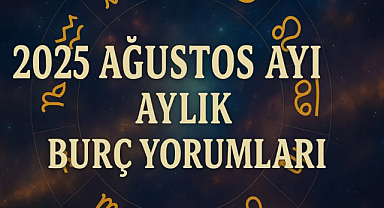 Ağustos 2025 Burç Yorumları: Burçların Aşk, Kariyer, Sağlık ve Para Durumu Nasıl Olacak?