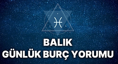 Balık Burcu 1 Ağustos 2025 Cuma Günlük Burç Yorumu: İş ve Sağlıkta Yeni İçgörüler, Eski Projeleri Canlandırma ve Önemli Farkındalıklar Mı Bekleniyor?