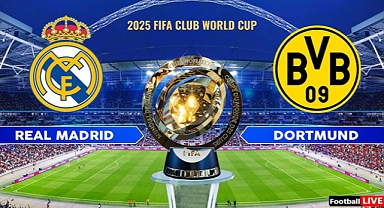 Real Madrid - Borussia Dortmund Maçı Ne Zaman? Hangi Kanaldan Canlı Yayınlanacak? | FIFA Kulüpler Dünya Kupası Çeyrek Final