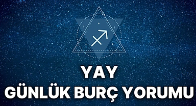 20 Ağustos 2025 Yay Burcu Yorumu: Bugün Seni Neler Bekliyor?