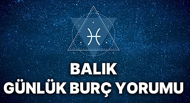 26 Ağustos 2025 – Balık Burcu Günlük Yorumu: Bugün İlişkiler ve Öncelikler Nasıl Şekillenecek?