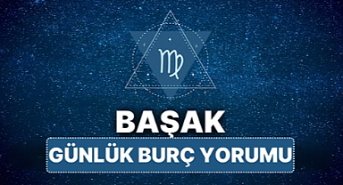 26 Ağustos 2025 – Başak Burcu Günlük Yorumu: Bugün İş ve Kişisel Projelerinizde Neler Bekliyor?