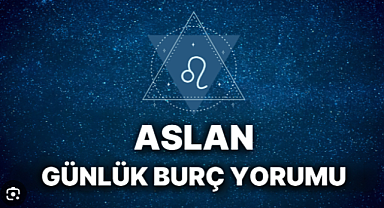 Aslan Burcunu 3 Ağustos Pazar Günü Neler Bekliyor? Evde Huzur ve Finansal Konfor Günü Mü?