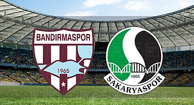 Bandırmaspor-Sakaryaspor Maçı Ne Zaman, Saat Kaçta ve Hangi Kanalda?