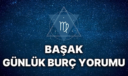 Başak Burcunu 3 Ağustos Pazar Günü Neler Bekliyor? Zihinsel Olarak Meydan Okumalara Hazır Mısınız?