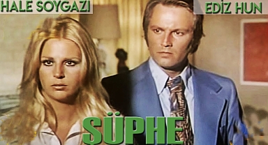 Bir beste ile başlayan büyük aşk! Şüphe Türk Filmi: Hale Soygazi ve Ediz Hun izleme LİNKİ