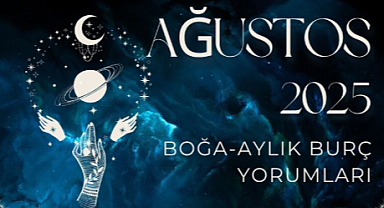 Boğa Burcunu Ağustos Ayında Neler Bekliyor? Kariyer ve Aşk Hayatında Önemli Gelişmeler!