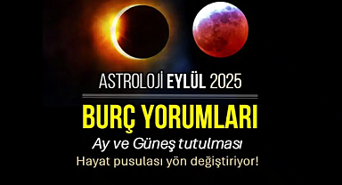 Eylül 2025 Burç Yorumları: Tutulmalar ve Mars-Plüton Karesi Hayatımızı Nasıl Etkileyecek?