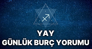 Yay burcu 27 Ağustos yorumu: Bugün kendini ifade etmede ne kadar özgürsün?