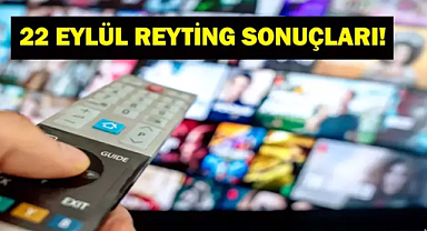 22 Eylül Reyting Sonuçları Açıklandı mı? Gecenin Birincisi Hangi Dizi Oldu?