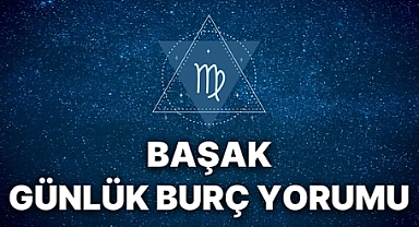 Başak Burcu Günlük Yorumu 13 Eylül 2025: Bugün İş ve Aşk Hayatında Neler Olacak?