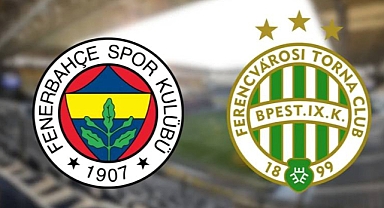 Fenerbahçe–Ferencvaros Maçı Ne Zaman, Saat Kaçta, Hangi Kanalda? (Bilet Fiyatları ve Tüm Detaylar)