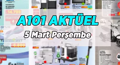 A101 5 Mart Aktüel Katalogda Hangi Sürprizler Var? Yarın Başlayacak Dev İndirimlerde En Çok Hangi Ürünler Satılacak?