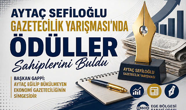 Ekonomi Gazeteciliğinin Prestijli Ödülleri Sahiplerini Buldu: 27. Aytaç Sefiloğlu Ödül Töreni Gerçekleşti