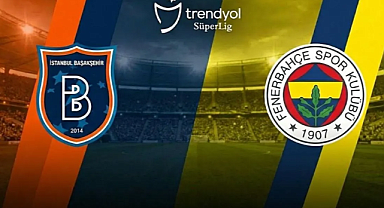 Fenerbahçe - Başakşehir Maçı Ne Zaman? Şampiyonluk Yolunda Kritik Randevu!