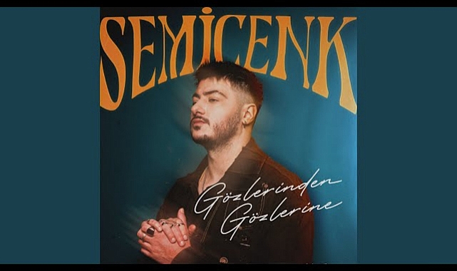 Türk Pop Müziğinde Semicenk Rüzgarı: “Gözlerinden Gözlerine” Şarkısı ve Derin Anlamı